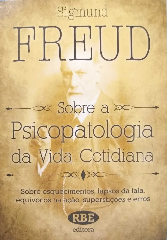 Livro "Psicopatologia da Vida Cotidiana" - Sigmund Freud