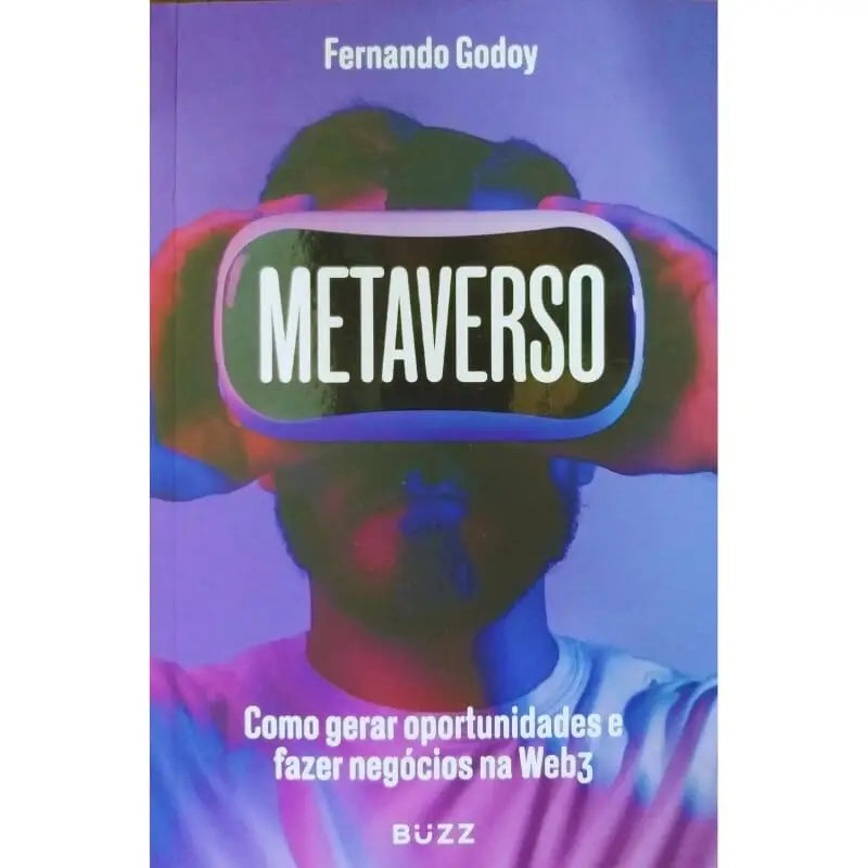 Metaverso - Como Gerar Oportunidades e Fazer Negócios no Web3